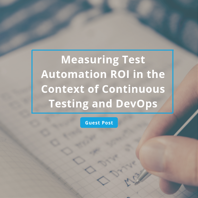 s54hy-of-mdeasuring-test-automation-roi-in-the-context-of-continuous-testing-and-devops